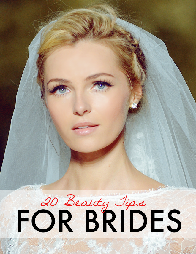 20 Genius Beauty Tips For Brides | StyleCaster